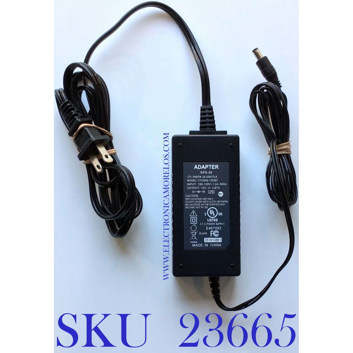 ADAPTADOR CYUS VCA EPS-26 / NUMERO DE PARTE 25-2097CL6 / MODELO CYUS40-120267 / ENTRADA VCA 100-120V～50-60Hz / SALIDA VCD 12V-2.67A 	